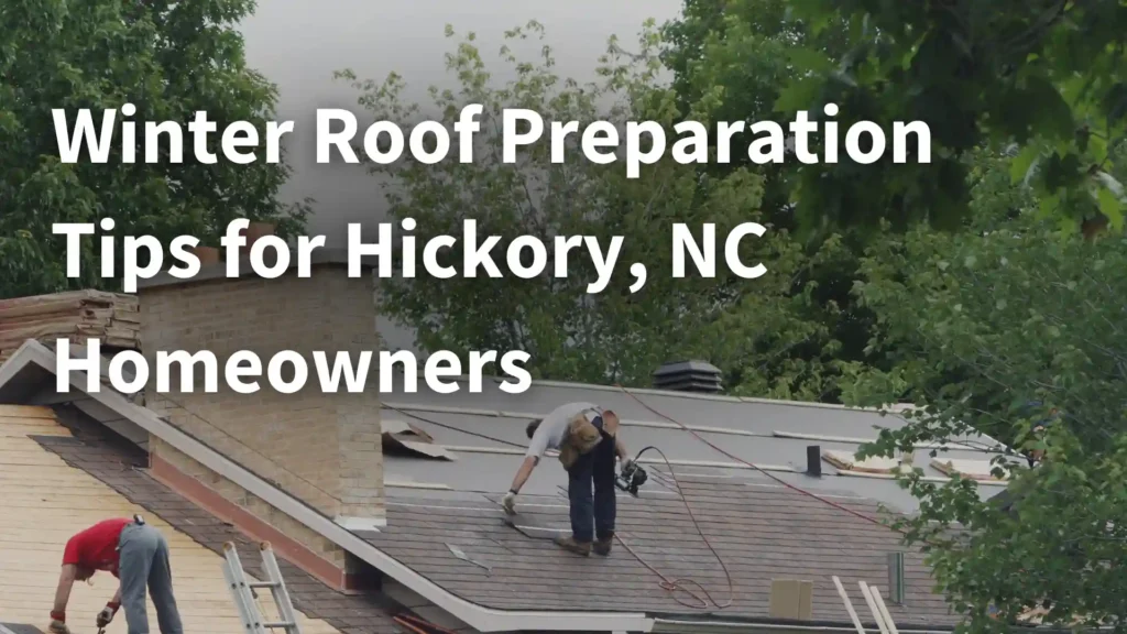 Winter Roof Preparation Tips for Hickory, NC Homeowners Image