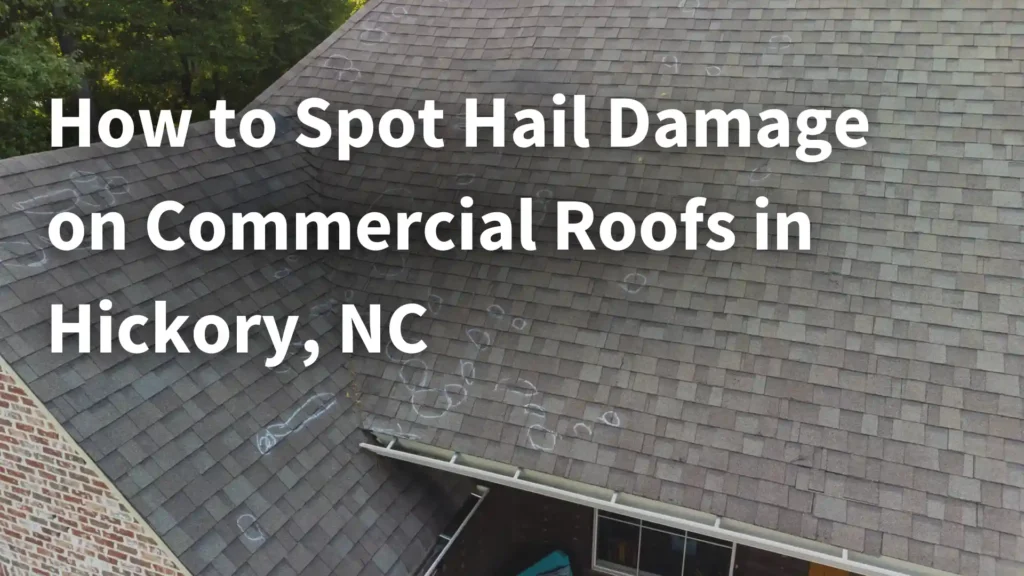 How to Spot Hail Damage on Commercial Roofs in Hickory, NC Image