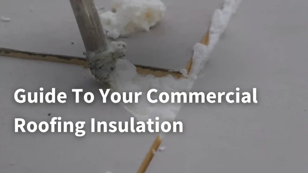 Guide To Your Commercial Roofing Insulation Image