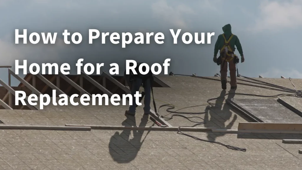 How to Prepare Your Home for a Roof Replacement Image