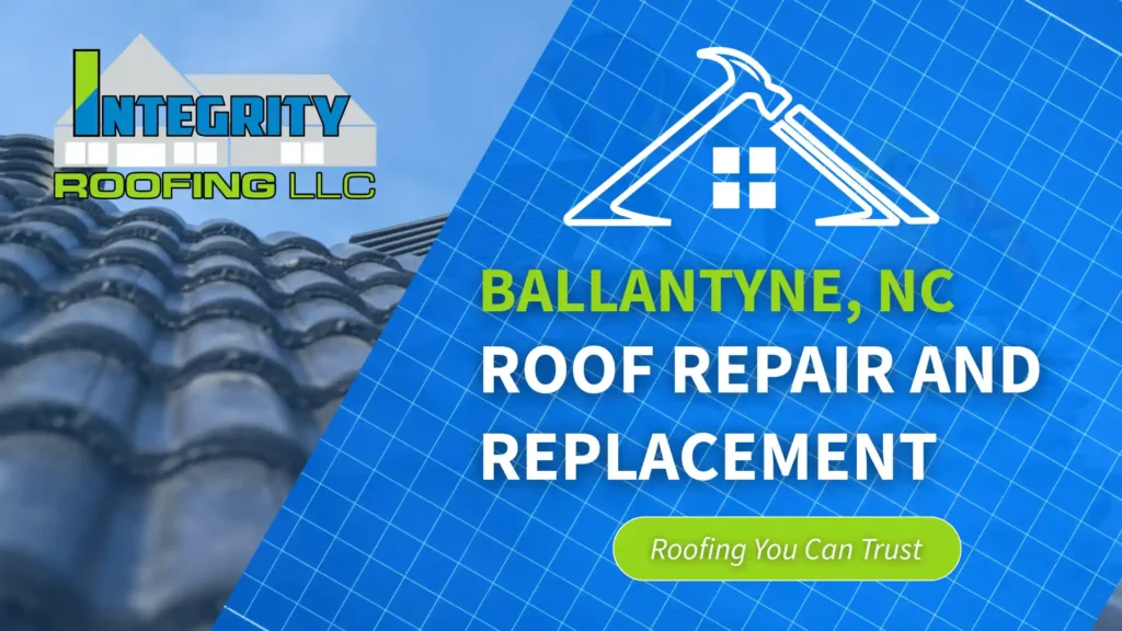 Roof Repair and Replacement in Ballantyne, NC